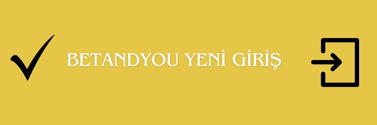 Betandyou Yeni Giriş