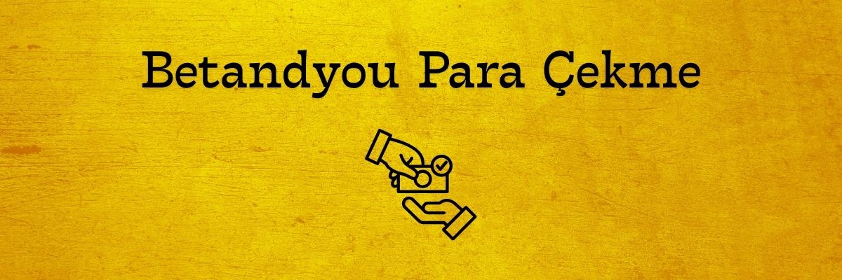 Betandyou Para Çekme