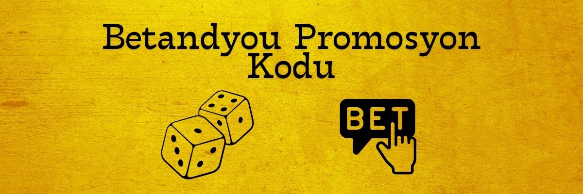 Betandyou Promosyon Kodu