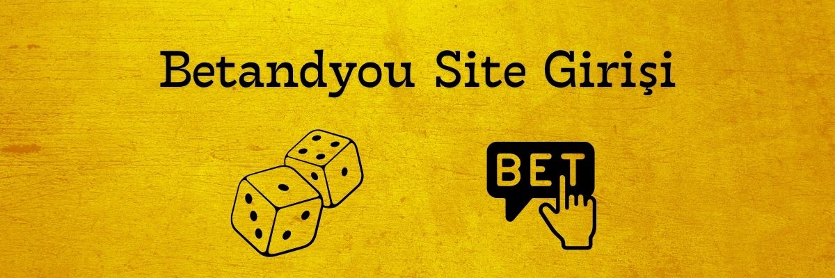 Betandyou Site Girişi